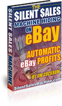 Ebay Silent Sales Machine  How to make lots of cash on eBay